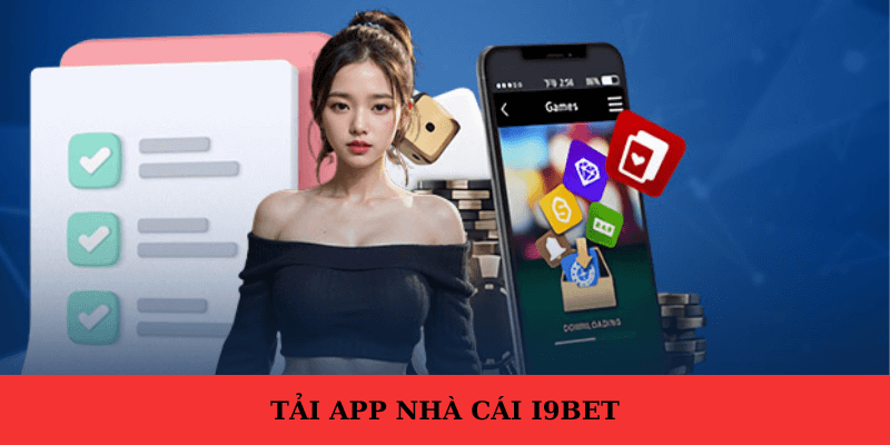 Tại sao nên sử dụng ứng dụng i9bet?