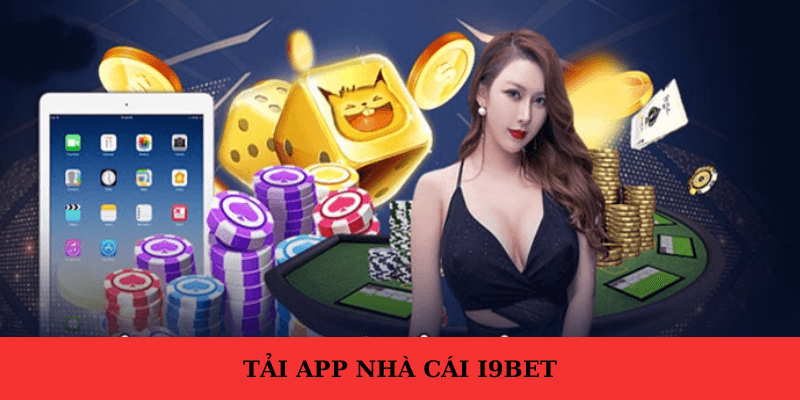 Hướng dẫn tải và cài đặt ứng dụng i9bet